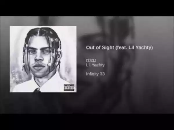 D33J - Out of Sight (feat. Lil Yachty)